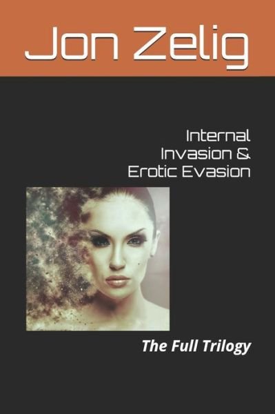 Cover for Jon Zelig · Internal Invasion &amp; Erotic Evasion (Paperback Book) (2017)