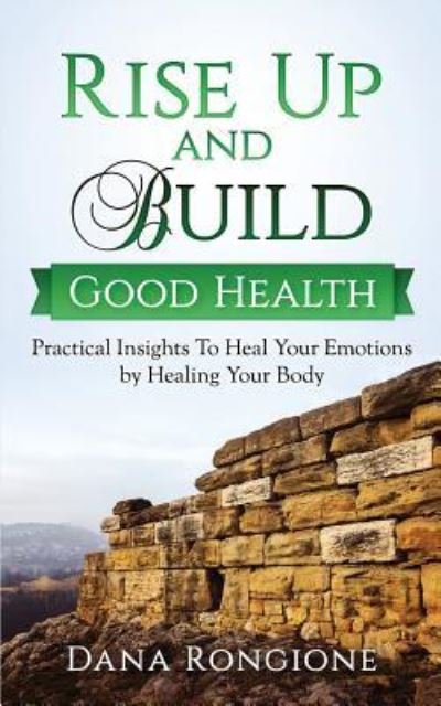 Cover for Dana Rongione · Rise Up and Build Good Health (Paperback Bog) (2017)