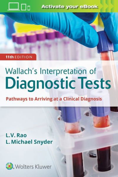 Wallach's Interpretation of Diagnostic Tests - Snyder, Dr. L Michael, M.D. - Kirjat - Wolters Kluwer Health - 9781975105587 - torstai 16. tammikuuta 2020