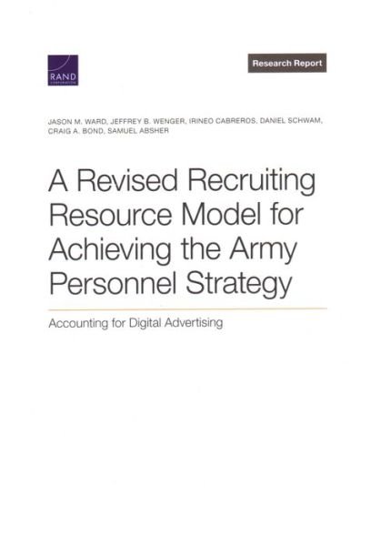 Cover for Irineo Cabreros · Revised Recruiting Resource Model for Achieving the Army Personnel Strategy (Book) (2023)