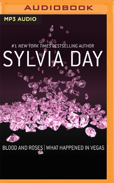 Blood & Roses What Happened in Vegas - Sylvia Day - Audio Book - BRILLIANCE AUDIO - 9781978638587 - 15. januar 2019