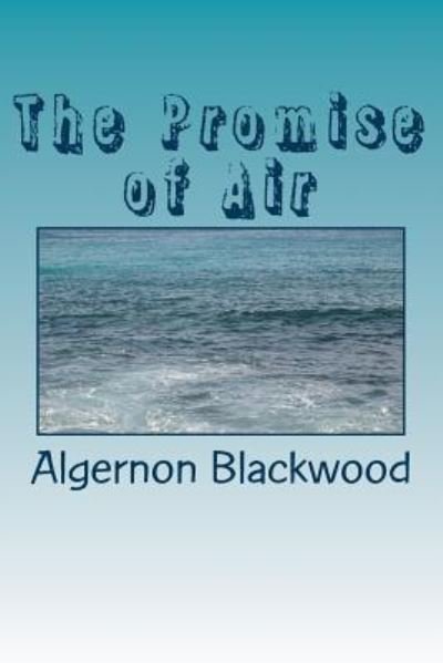 Cover for Algernon Blackwood · The Promise of Air (Paperback Book) (2017)