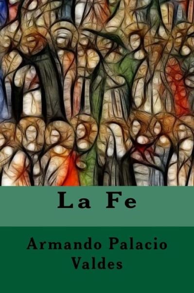Cover for Armando Palacio Valdes · La Fe (Paperback Book) (2017)