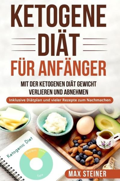 Cover for Max Steiner · Ketogene Diat fur Anfanger (Paperback Bog) (2018)