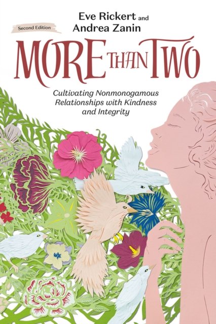 Cover for Eve Rickert · More Than Two, Second Edition: Cultivating Nonmonogamous Relationships with Kindness and Integrity - More Than Two Essentials (Hardcover bog) [Fully revised and updated edition] (2024)