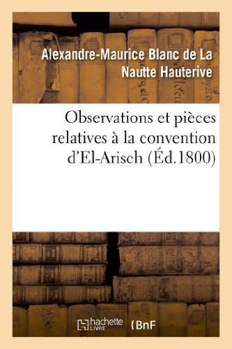 Observations et Pieces Relatives a La Convention D'el-arisch - Hauterive-a-m - Books - HACHETTE LIVRE-BNF - 9782013347587 - August 1, 2013