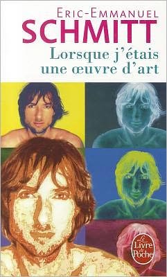 Cover for Schmitt · Lorsque J Etais Une Oeuvre D Art (Ldp Litterature) (French Edition) (Paperback Bog) [French edition] (2004)