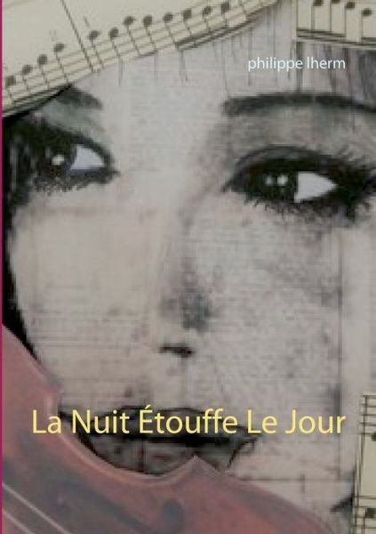 Cover for Lherm · La Nuit Étouffe Le Jour (Book) (2019)