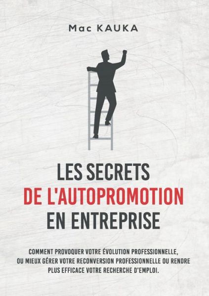 Cover for Kauka · Les Secrets De L'autopromotion en (Book) (2020)