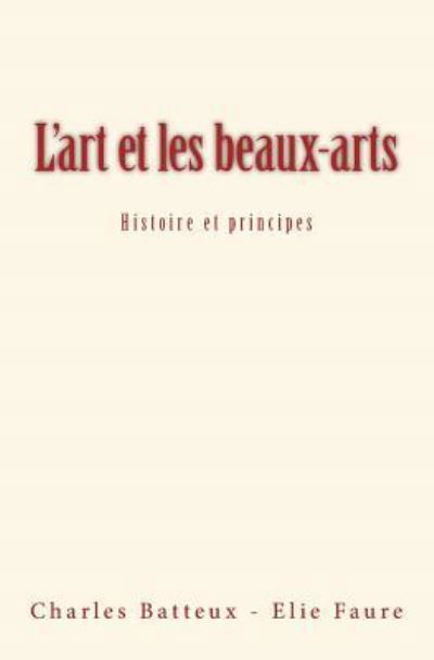 L'art et les beaux-arts - Elie Faure - Książki - Editions Le Mono - 9782366593587 - 30 listopada 2016