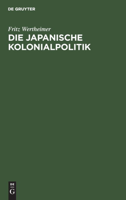 Cover for Fritz Wertheimer · Die japanische Kolonialpolitik (Book) (1910)