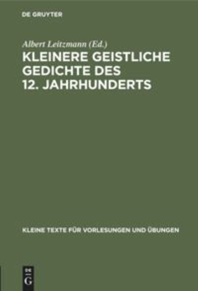Cover for Albert Leitzmann · Kleinere Geistliche Gedichte des 12. Jahrhunderts (Bog) (1910)