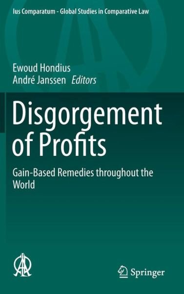 Cover for Ewoud Hondius · Disgorgement of Profits: Gain-Based Remedies throughout the World - Ius Comparatum - Global Studies in Comparative Law (Inbunden Bok) [1st ed. 2015 edition] (2015)