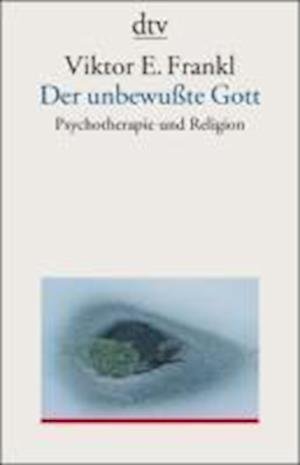 Dtv Tb.35058 Frankl.unbewußte Gott - Viktor E. Frankl - Books -  - 9783423350587 - 