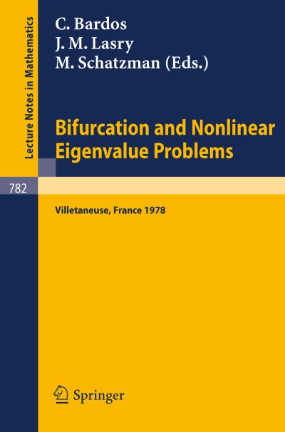 Cover for C Bardos · Bifurcation and Nonlinear Eigenvalue Problems: Proceedings - Lecture Notes in Mathematics (Paperback Book) (1980)