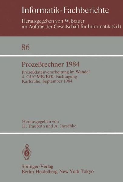 Cover for H Trauboth · Prozessrechner 1984 - Informatik-fachberichte / Subreihe Kunstliche Intelligenz (Paperback Book) (1984)