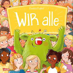 WIR alle - Daniela Kunkel - Boeken - Carlsen - 9783551510587 - 29 juni 2022