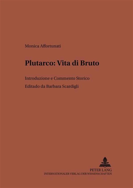 Cover for Barbara Scardigli · Plutarco: Vita di Bruto; Introduzione e Commento Storico - Studien Zur Klassischen Philologie (Paperback Book) (2004)