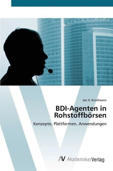 Cover for Knollmann · BDI-Agenten in Rohstoffbörsen (Bok) (2012)