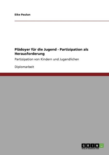 Cover for Eike Paulun · Plädoyer für die Jugend. Partizipation (Book) [German edition] (2008)