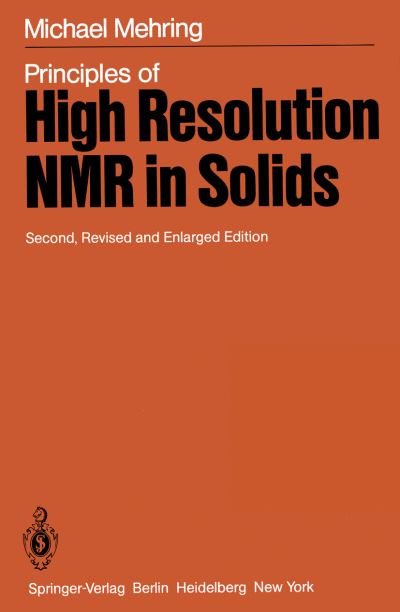 Mehring, Michael (University of Stuttgart, Germany) · Principles of High Resolution Nmr in Solids (Paperback Book) [2nd Ed. 1983. Softcover Reprint of the Original 2n edition] (2012)