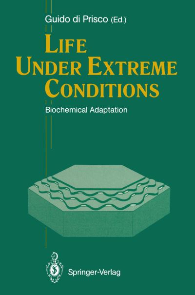 Cover for Guido Di Prisco · Life Under Extreme Conditions: Biochemical Adaptation (Paperback Book) [Softcover reprint of the original 1st ed. 1991 edition] (2011)