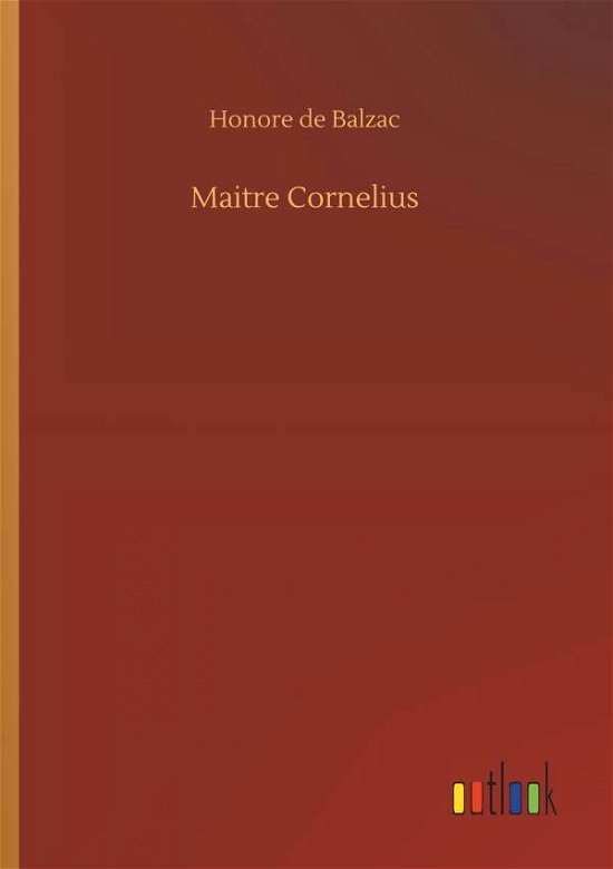 Maitre Cornelius - Balzac - Libros -  - 9783734083587 - 25 de septiembre de 2019