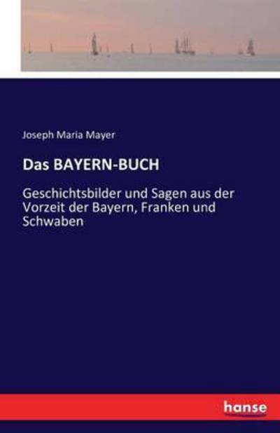Cover for Mayer · Das BAYERN-BUCH (Bog) (2016)