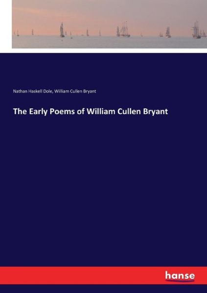 Cover for William Cullen Bryant · The Early Poems of William Cullen Bryant (Taschenbuch) (2017)