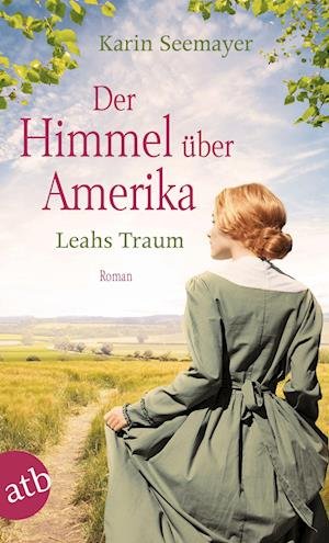 Cover for Karin Seemayer · Der Himmel über Amerika  Leahs Traum (Buch) (2022)