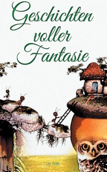 Cover for Tan Prifti · Geschichten voller Fantasie (Taschenbuch) (2020)