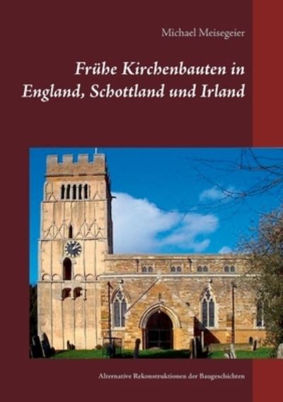 Cover for Meisegeier · Frühe Kirchenbauten in Engla (Book) (2020)