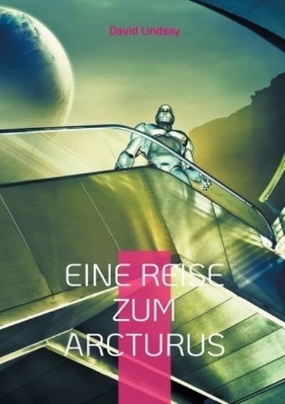 Cover for David Lindsay · Eine Reise zum Arcturus (Taschenbuch) (2021)