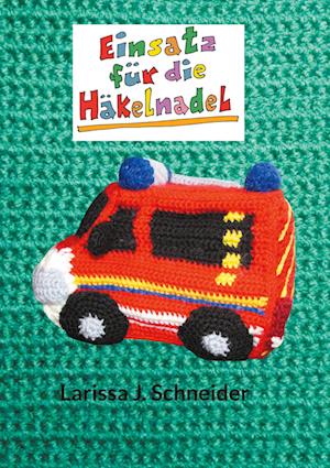 Cover for Larissa J. Schneider · Einsatz für die Häkelnadel (Book) (2024)
