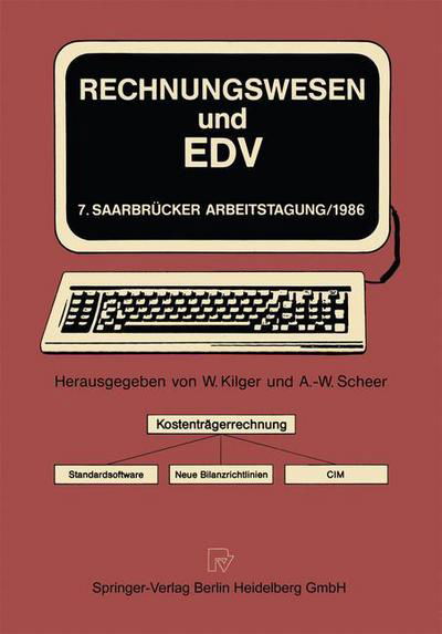 Cover for Wolfgang Kilger · Rechnungswesen Und Edv: Kostentragerrechnung - Standardsoftware Neue Bilanzrichtlinien - CIM - Saarbrucker Arbeitstagung (Paperback Book) (1986)