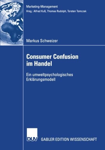 Cover for Markus Schweizer · Consumer Confusion im Handel - Marketing-Management (Paperback Book) [2005 edition] (2005)