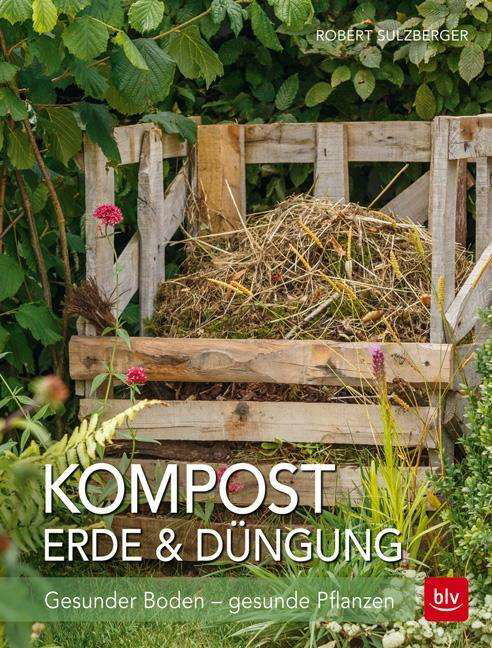 Cover for Sulzberger · Kompost, Erde &amp; Düngung (Book)