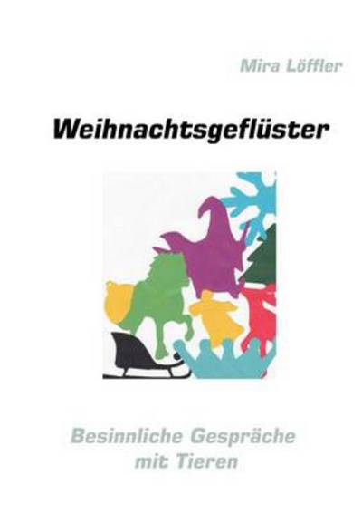 Cover for Mira Loeffler · Weihnachtsgefluster (Paperback Book) [German edition] (2010)