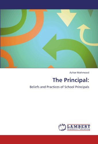 Cover for Azhar Mahmood · The Principal:: Beliefs and Practices of School Principals (Taschenbuch) (2012)