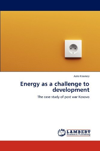 Cover for Azra Krasniqi · Energy As a Challenge to Development: the Case Study of Post War Kosovo (Pocketbok) (2012)