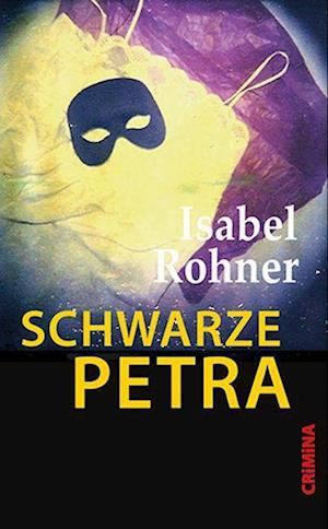 Cover for Isabel Rohner · Schwarze Petra (Book) (2022)