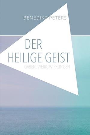 Cover for Benedikt Peters · Der Heilige Geist (Paperback Book) (2003)