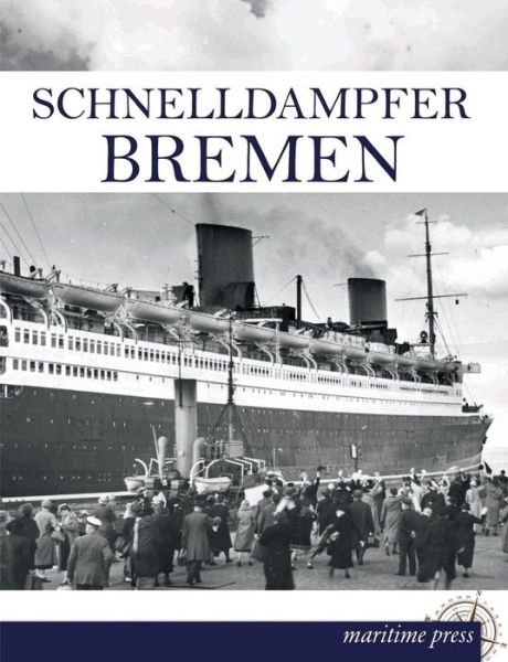 Cover for Norddeutscher Lloyd Bremen · Schnelldampfer Bremen (Paperback Book) [German edition] (2013)