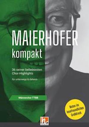 Maierhofer kompakt TTBB - Großdruck - Lorenz Maierhofer - Books - Helbling Verlag GmbH - 9783990698587 - October 18, 2021