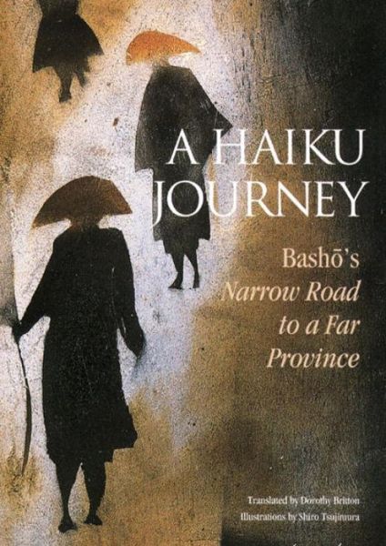 Cover for Matsuo Basho · Haiku Journey, A: Basho's Narrow Road to a Far Province (Paperback Book) (2002)