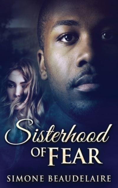 Cover for Simone Beaudelaire · Sisterhood of Fear (Paperback Book) (2021)