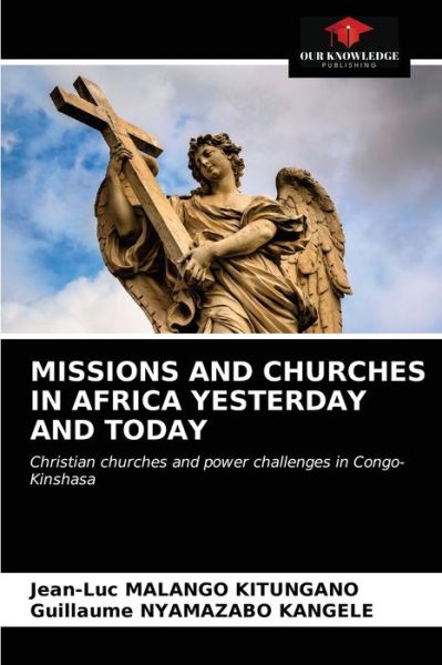 Cover for Jean-Luc Malango Kitungano · Missions and Churches in Africa Yesterday and Today (Paperback Book) (2021)