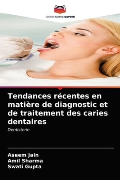 Cover for Aseem Jain · Tendances recentes en matiere de diagnostic et de traitement des caries dentaires (Pocketbok) (2021)