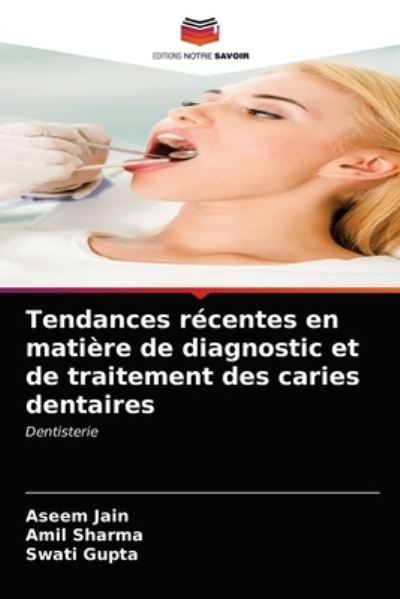 Cover for Aseem Jain · Tendances recentes en matiere de diagnostic et de traitement des caries dentaires (Taschenbuch) (2021)