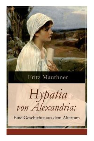 Cover for Fritz Mauthner · Hypatia von Alexandria (Pocketbok) (2017)